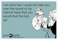 43-I-m-sorry-but-I-could-not-hear-you-ecard.jpg