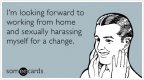 work-from-home-sexually-harass-workplace-ecards-someecards.jpg