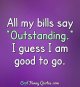 all-my-bills-say-outstanding-i-guess.jpg